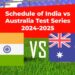 Schedule-of-India-vs-Australia-Test-Series-2024-2025